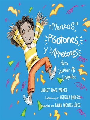 cover image of Meneos, Pisotones, Y Apretones Para Calmar Mi Cosquilleo